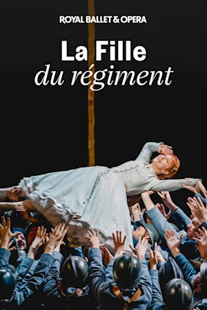 La Fille Du Regiment - Royal Ballet and Opera