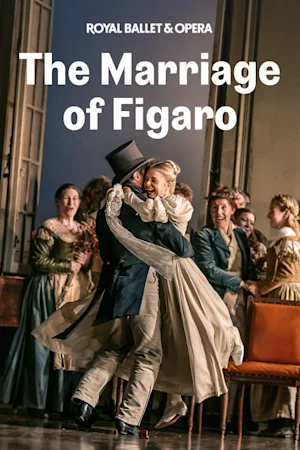 The Marriage of Figaro - Royal Ballet and Opera