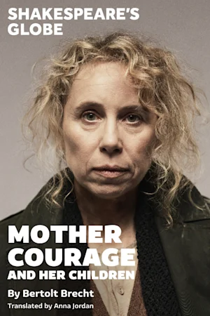 Mother Courage and Her Children - Globe